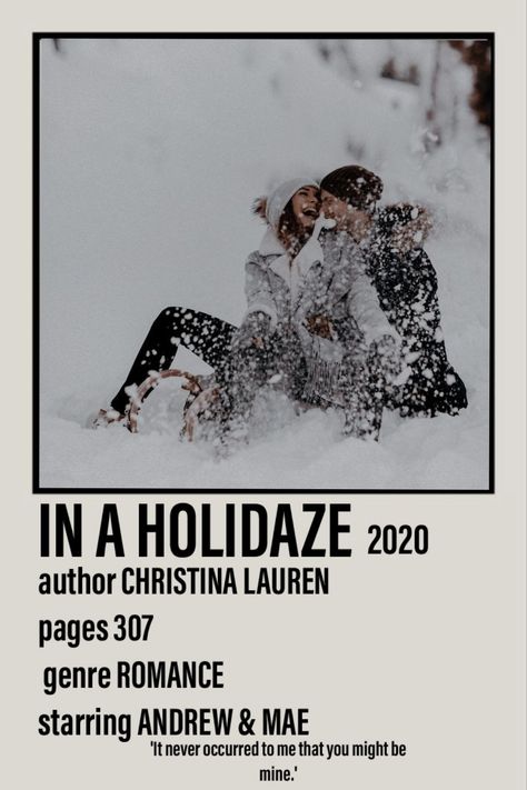 Polaroid poster including a picture of Andrew & Mae from the book In a Holidaze 2020 by Christina Lauren. 307 pages. Romance. 'It never occurred to me that you might be mine.' In A Holidaze Aesthetic, In A Holidaze Book, Ronan Taylor Swift Polaroid Poster, Addicted Series Polaroid Poster, In A Holidaze, Aesthetic Polaroids, Christmas Rom Com Books, Christina Lauren Books, Christmas Romance Books