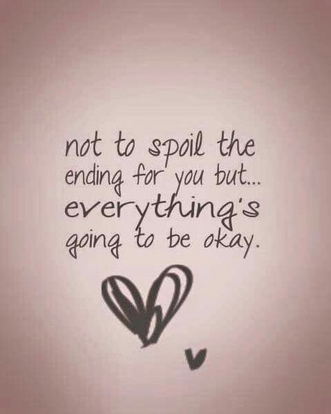 Everything's going to be okay. Going To Be Okay Quotes, Be Okay Quotes, Okay Quotes, Fun Couple Activities, Couple Activities, Everything Goes, Totally Me, Be Okay, Fun Couple