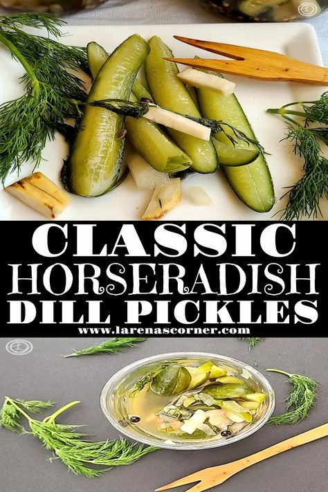 Classic Horseradish Dill Pickles collage with two pictures one close up and one far away. Horseradish Dill Pickles, Refrigerator Horseradish Pickles, Homemade Flavored Pickles, Horseradish Dill Pickles Recipe, Whiskey Pickles Recipe, Horseradish Pickles Canning, Horseradish Refrigerator Pickles, Full Sour Pickle Recipe, Sweet Horseradish Pickles Recipes