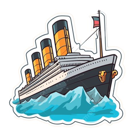 Titanic Clipart, Titanic Cartoon, Titanic Stickers, Ship Clipart, Ship Vector, Fireworks Pictures, Nature Party, Easter Flags, Titanic Ship