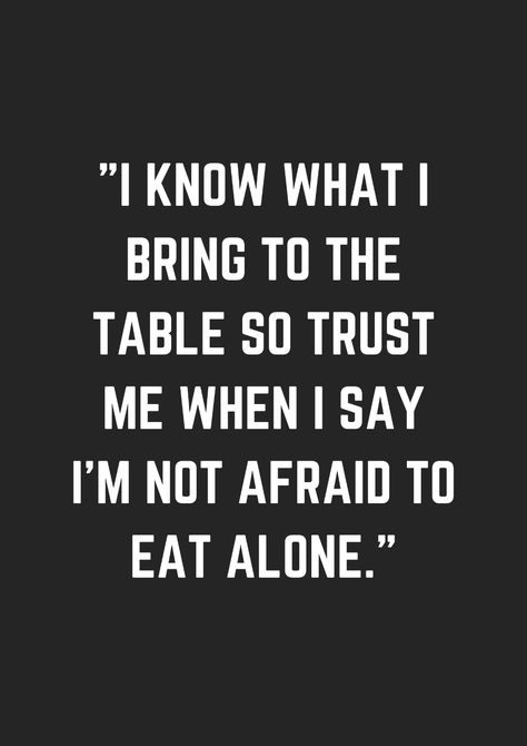 Stephen Aesthetic, Determination Aesthetic, Alchemist Quotes, Determination Quotes Inspiration, Short Travel Quotes, Determination Quotes, Eating Alone, Confidence Quotes, Not Afraid