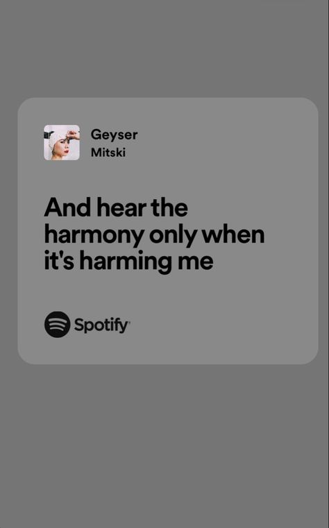 Mitski Geyser, Geyser Mitski, Mitski Quotes Lyrics, Mitski Quotes, Mitski Lyrics, Song Lines, Best Song Ever, Spotify Lyrics, Favorite Lyrics