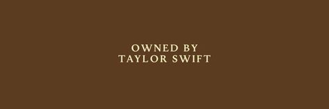 Owned By Taylor Swift Header, Midnights Taylor Swift Twitter Header, Evermore Twitter Header, Taylor Swift Lyrics Pfp, Taylor Swift Lyrics Header, Taylor Swift Twitter Header, Taylor Swift Header, Youtube Header, Taylor Swift Twitter