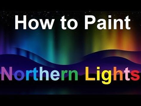 Northern Lights Painting Acrylic, Northern Lights Acrylic Painting, Landscape Painting Lesson, Northern Lights Watercolor, Aurora Borealis Painting, Northern Lights Art, The Art Sherpa, Northern Lights Painting, Painting Lesson