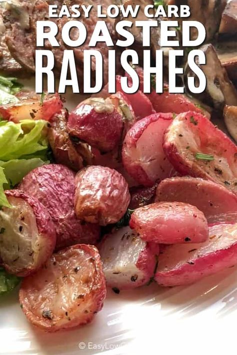 Roasted Radishes are easy to make and low carb/keto friendly. They come out tender and slightly sweet with loads of flavor! The perfect side dish for grilled steak, chicken or pork! #livingketostyle #keto #lowcarb #lowcarbsidedish #ketorecipe #radishes #roastedradishes Roasting Radishes In Oven, Roasted Radishes Oven, Keto Potatoes, Roasted Radish, Roasted Radishes Recipe, Carrots And Radishes, Radishes Recipe, Potato Substitute, Tartiflette Recipe