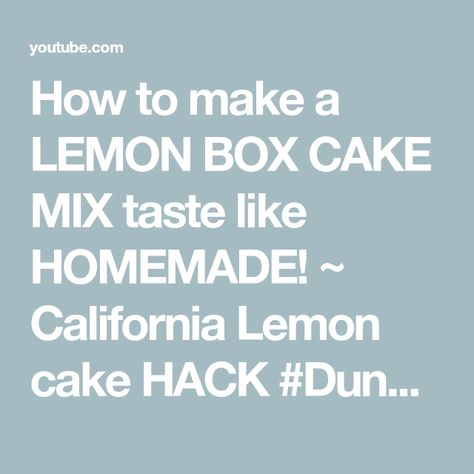 How to make a LEMON BOX CAKE MIX taste like HOMEMADE! ~ California Lemon cake HACK #Duncanhines - YouTube Lemon Box Cake Mix Hacks, Lemon Box Cake Hacks, Moist Box Cake, Make Box Cake Taste Homemade, Lemon Box Cake, Cake Mix Taste Like Homemade, Bulk Cookies, Make Box, Box Lemon Cake