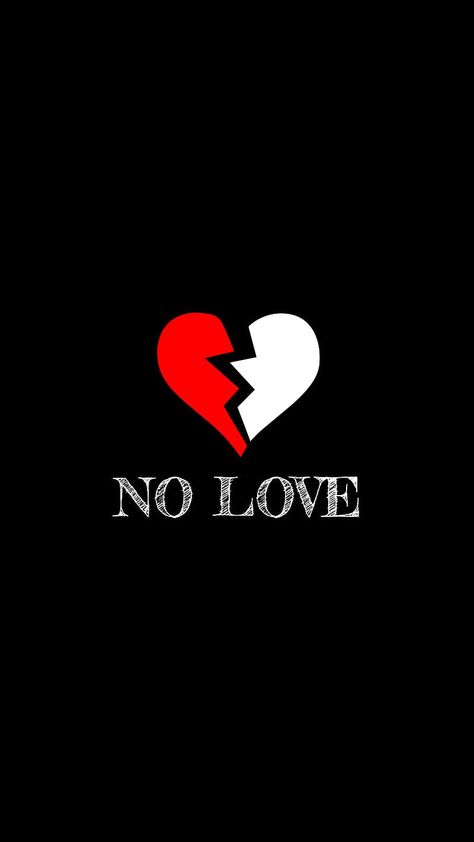 No Love Wallpaper, Dil Photos Love, Black And White Wallpapers, White Wallpapers, Love Wallpapers, Broken Screen Wallpaper, Dont Touch My Phone Wallpaper, App Background, Free Desktop Wallpaper