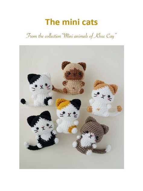 The Mini Cats: From the "mini Animals of Khuc Cay" Collection | Crochet Pattern PDF Tiny Cat Amigurumi Free Pattern, Mini Cat Crochet Pattern, Cat Crochet Pattern Free Amigurumi, Crochet Cat Free Pattern, Cat Crochet Pattern Free, Mini Cats, Cat Crochet Pattern, Mini Animals, Crochet Doll Tutorial