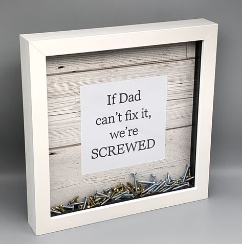 If Dad can't fix it we're all screwed gift frame, gift for dad Christmas Presents For Him, Gift For Dad Birthday, Box Frame Art, Christmas Eve Box Fillers, Santa's Magic Key, Present For Him, Cardboard Gift Boxes, Personalised Frames, Picture Gifts