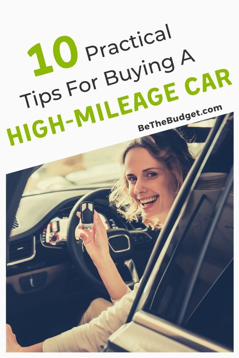 10 practical tips for buying a high-mileage car. #buyingacartips #carbuyingtips #budgeting #budgetingforacar | BeTheBudget.com Buying A Car, Owe Money, Car Buying Tips, Car Purchase, Log Book, Got Quotes, Car Ideas, Create A Budget, Saving Goals