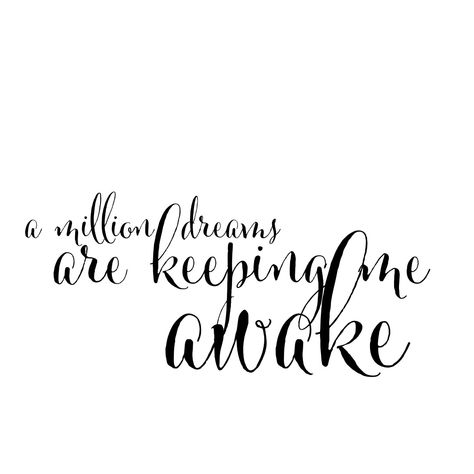 a million dreams are keeping me awake. #quoteoftheday #quotestoliveby #amilliondreams #awake A Million Dreams, Million Dreams, The Greatest Showman, Random Quotes, Dream Quotes, Brush Lettering, Pretty Words, Quote Of The Day, Quotes To Live By