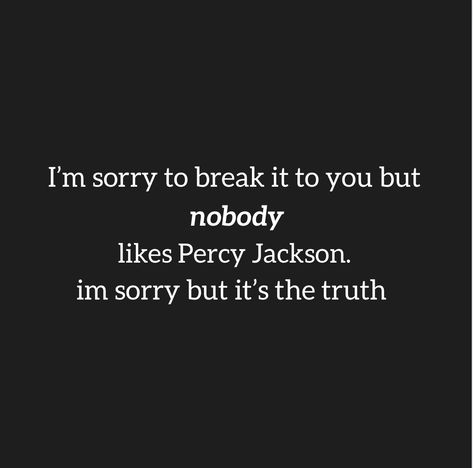 No ones perfect. I am nobody. I am perfect. <Annabeth chase> Annabeth Chase Quotes, Chase Quotes, Chasing Quotes, I Am Perfect, Nobody Is Perfect, Wise Girl, Seaweed Brain, Annabeth Chase, Percy Jackson