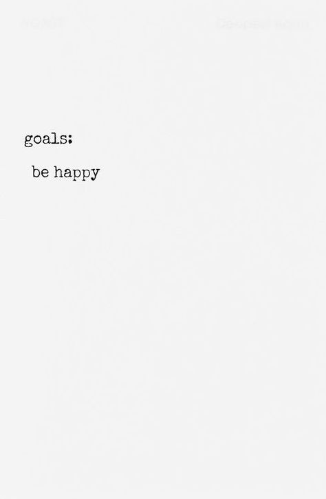 Your Goals ALWAYS ALWAYS ALWAYS Have To Be , HAPPY FIRST, AND THEN THE REST OF THE WORLD. BUT IN THAT ORDER .[and don't ever forget it] Content Quotes, E Card, Happy Thoughts, Note To Self, The Words, Picture Quotes, Beautiful Words, Got7, Mantra