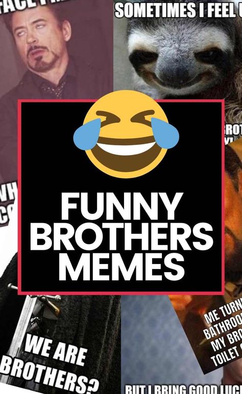 Brothers Meme Funny, Brother Memes Hilarious, Happy Birthday Brother Memes Funny, Brothers Funny Quotes, Funny Birthday Brother Hilarious, Funny Brother Birthday Meme, Funny Happy Birthday Wishes For Brother, Good Morning Brother Funny, Happy Birthday To Brother Funny