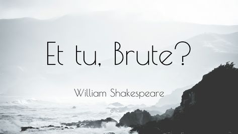 William Shakespeare Quote: “Et tu, Brute?” (9 wallpapers) - Quotefancy William Shakespeare Quotes Wallpaper, All's Well That Ends Well Shakespeare, Quotes William Shakespeare, Shakespeare Insult, Shakespeare Quotes All The Worlds A Stage, William Shakespeare Frases, Essay Intro, Research Paper Outline, Essay Template