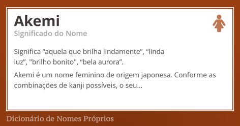 Significado do nome Akemi - Dicionário de Nomes Próprios Real Anime, Mr Wonderful, Female Names, Baby Names, Aurora, Chloe, Writing