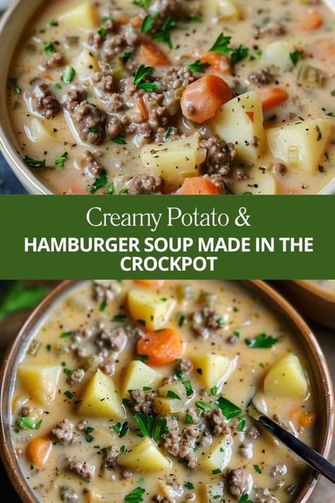 Creamy Potato & Hamburger Soup Made In the Crockpot Easy Crockpot Recipes Soup Simple, Easy To Eat Soups, Rock Pot Soup, Crockpot Cheeseburger Potato Soup, Crockpot Creamy Potatoes And Hamburger Soup, Extra Creamy Slow Cooker Cheeseburger Soup, Beef Potato Crockpot Recipes, Fall Soups In Crockpot, Dinner Potatoes Meals