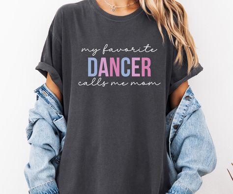 Dance Mom Shirt, Dance Mama Shirt, Dance Gift, Dance Moms Tee, Dancing Mom Tshirt, Dance Competition Tees, Mothers Day Gift, Dance Shirts Dance Mom Shirts, Dance Mom, Dance Gifts, Dance Shirts, Call My Mom, Dance Competition, Mom Tees, Dance Moms, Mama Shirt