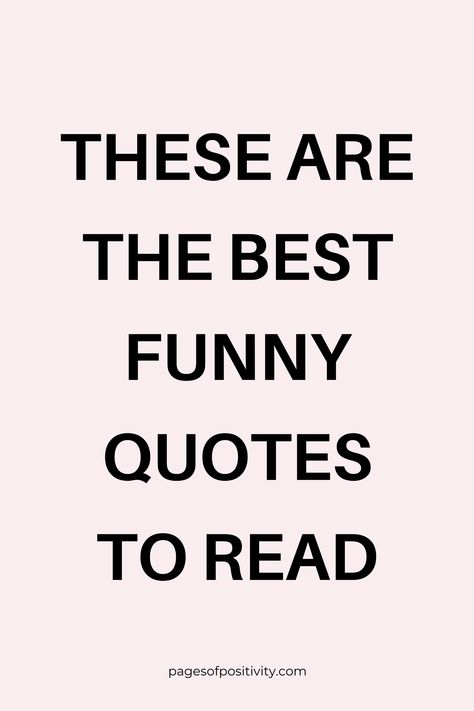 a pin that says in a large font These are the Best Funny Quotes to Read Small Talk Quotes Funny, Funny Quotes With Deep Meaning, I Told You So Quotes Funny, Funny Evening Quotes Hilarious, Funny Yet Inspiring Quotes, Short Southern Quotes, Funny Quotes Small, Phone Charger Quotes Funny, Silly Morning Quotes Funny