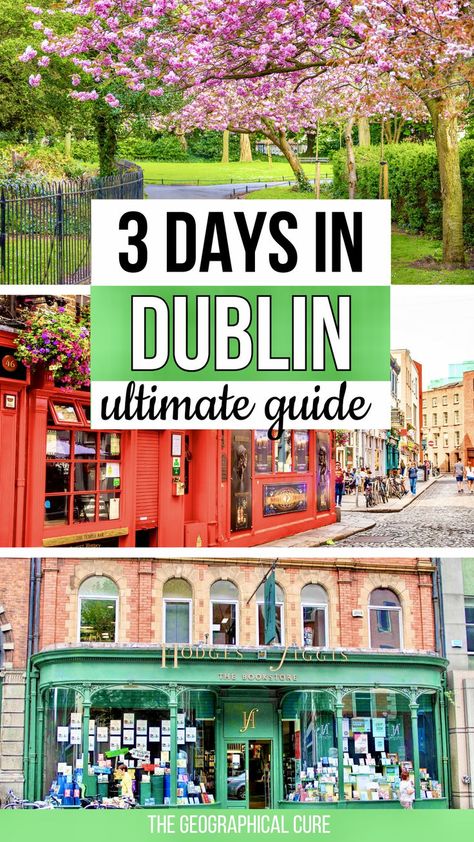 Pinterest pin graphic for 3 days in Dublin Dublin To Galway Road Trip, 3 Days In Ireland Itinerary, Dublin In January, Dublin Ireland Itinerary, Scotland And Ireland Itinerary, 5 Days In London Itinerary, Ireland Must See, Ireland Must Do, Best Things To Do In Dublin