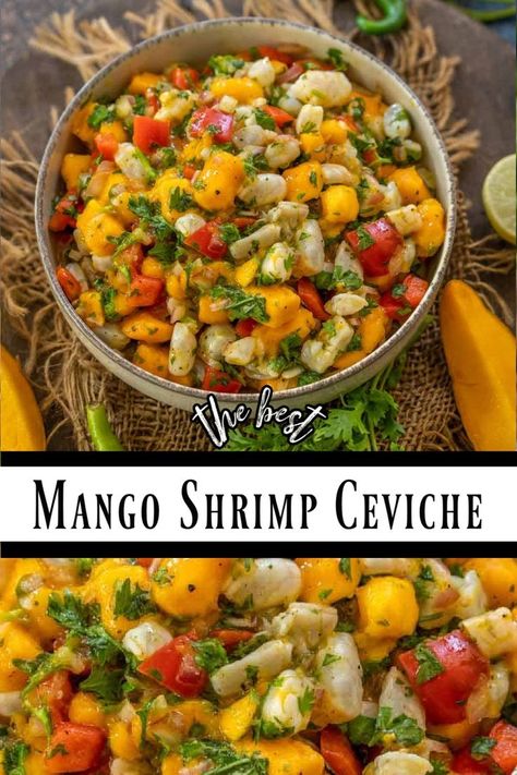 Mango Ceviche Recipe, Ceviche Recipe Mexican, Shrimp Ceviche Recipe, Mexican Breakfast Recipes, Ceviche Recipe, Shrimp Ceviche, Mango Recipes, Summer Dishes, Health Dinner Recipes