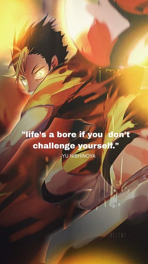 Anime Motivational Quotes, Yu Nishinoya, Yū Nishinoya, Aomine Kuroko, Buddha Quotes Life, Anime Love Quotes, Man Up Quotes, Powerful Motivational Quotes, Anime Quotes Inspirational