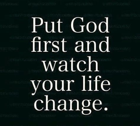 Put God first and watch your life change. Put God First, Woord Van God, Inspirational Prayers, God First, Christian Quotes Inspirational, Prayer Quotes, Religious Quotes, Scripture Quotes, Verse Quotes