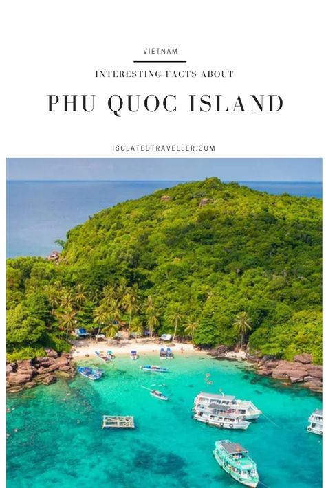 10 Interesting Facts About Phu Quoc Island 2 Phu Quoc Island, Vietnam Trip, Khmer Empire, Vietnam Voyage, Travel 2024, 10 Interesting Facts, Island Map, Island 2, Phu Quoc