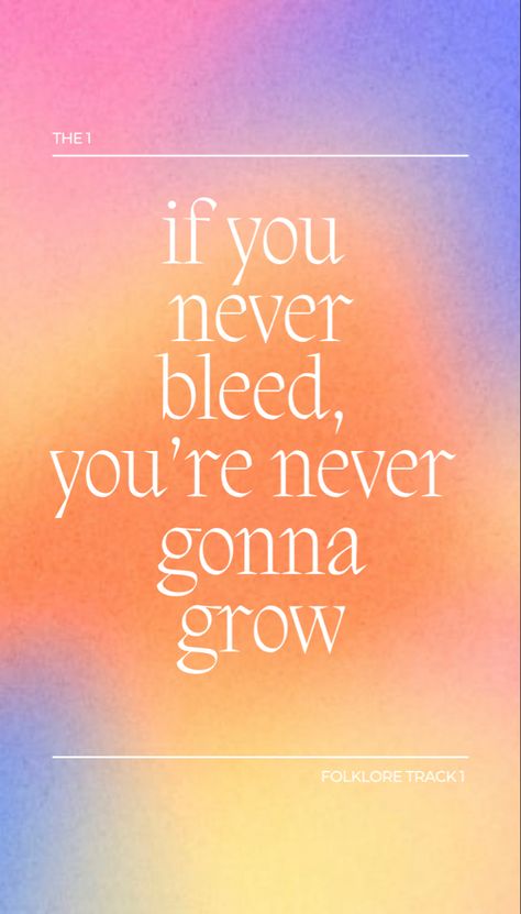 “if you never bleed you’re never gonna grow” the one taylor swift Taylor Swift Graphic Design, Taylor Swift Graphic, College Wallpaper, Inspirational Lyrics, Whisper Meme, Taylor Swift Song Lyrics, Taylor Lyrics, Taylor Swift Posters, Lyrics Art