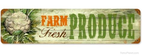 signs for fresh produce | Found on retroplanet.com Fresh Produce Sign, Vintage Style Home Decor, Vintage Style Home, Vintage Inspired Decor, Farm Shop, Metal Kitchen, Garden Signs, Vintage Metal Signs, Vintage Labels