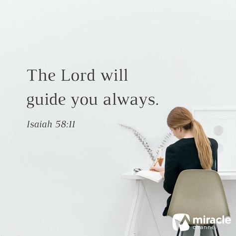 Isaiah 58:11 – The Lord will guide you always. #Lord #Guide #Scripture #Bible The Lord Will Guide You Always, Christ Has Risen, Isaiah 58, Great Bible Verses, My Redeemer Lives, Scripture Bible, English Bible Verses, Jesus Is The Way, Prayers Quotes