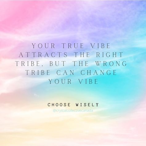 "Your true vibe attracts the right tribe, but the wrong tribe can change your vibe" Choose wisely <3 Choose Wisely, Short Quotes, When Someone, You Changed, Wise Words, Quotes