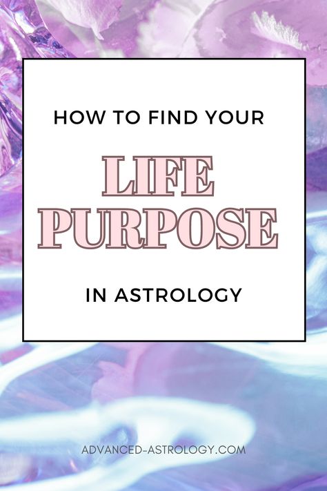 Life Purpose in Astrology: How to Find It in Your Natal Chart Life Purpose Astrology, Past Life Astrology, Natal Chart Astrology, Sidereal Astrology, Saturn Sign, Part Of Fortune, Mean People, Zodiac Signs Astrology, Vedic Astrology