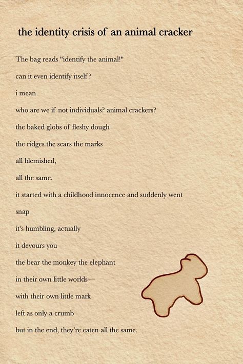 A little poem i wrote Identity Poem, Animal Cracker, Identity Crisis, Animal Crackers, An Animal, Homework, Poetry, Writing, Quick Saves