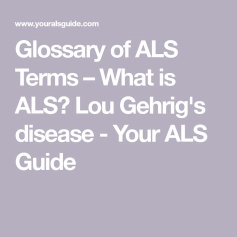 Als Disease, Disease Quote, Lou Gehrigs Disease, Advance Directives, Muscle Twitching, Motor Neuron, Lou Gehrig, Activities Of Daily Living, Muscle Weakness