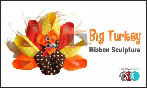 Big Turkey Ribbon Sculpture, YouTube Video - The Ribbon Retreat Blog Thanksgiving Bow, Ribbon Barrettes, Ribbon Sculptures, Rainbow Loom Charms, Pilgrim Hat, Retreat Ideas, Hair Bow Tutorial, Turkey Craft, Ribbon Sculpture