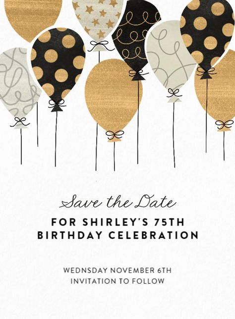 Gold Print Balloons Save the Date Invitation | Evite Save The Date Birthday, Party Save The Date, Date Inspo, Company Party, Date Invitation, 75th Birthday, Login Page, Save The Date Templates, Printed Balloons