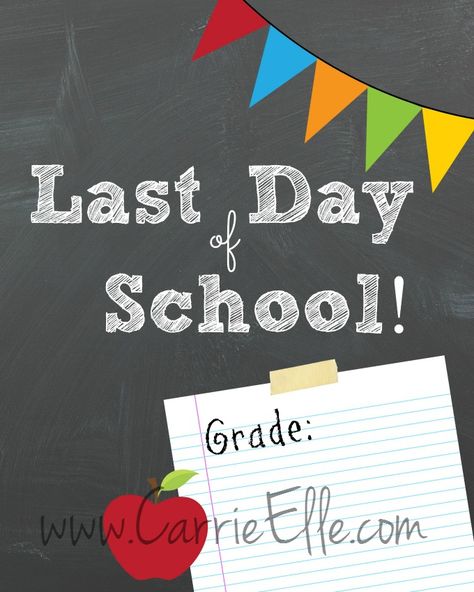 Last Day of School Chalkboard Printable Last Day Of Kindergarten Sign, Last Day Of School Printable, Last Day Of Kindergarten, Kindergarten Sign, Scrapbook School, School Pics, The Last Day Of School, First Year Teaching, School Chalkboard