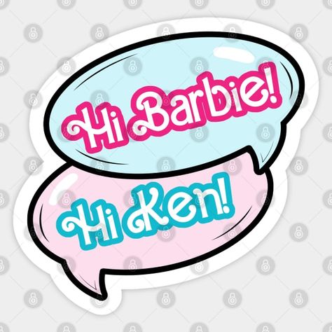 Hi Barbie Hi Ken - Barbie - Sticker | TeePublic Barbie Birthday Party Games, Barbie Svg, Barbie Stickers, Hello Barbie, Barbie Camper, Hi Barbie, Barbie Theme Party, Ken Barbie, Barbie Printables