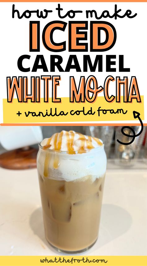 White Mocha Iced Coffee Recipe, How To Make Iced White Mocha At Home, Iced White Mocha With Sweet Cream Foam, Mocha Recipe Espresso, White Mocha Coffee Recipe, Iced White Mocha At Home, Iced White Mocha Recipe, Starbucks White Mocha Recipe, White Chocolate Iced Coffee