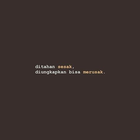 Quotes Sahabat, Indie Quotes, Sick Quotes, May Quotes, Indonesian Quotes, Ex Quotes, Reality Of Life Quotes, Dear Self Quotes, Teen Quotes