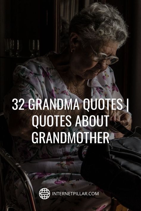 Being A Grandmother Quotes, Grandma In Law Quotes, Sick Grandma Quotes, Strong Grandma Quotes, Nana Quotes From Grandkids, Miss Grandmother Quotes, Mother And Grandmother Quotes, Grandparents In Heaven Quotes, Grandma Sayings Quotes