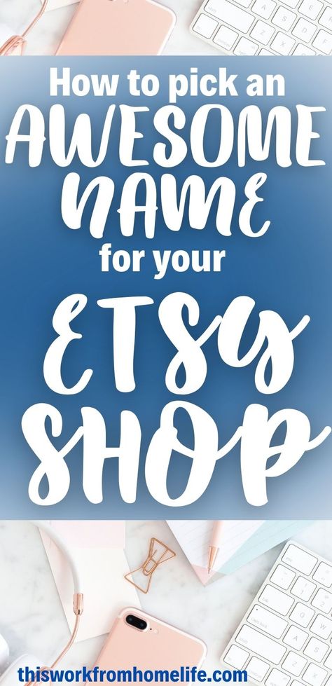 How To Pick A Name For Your Etsy Shop, Cute Etsy Shop Names, Etsy Store Names Ideas, Etsy Name Ideas, Etsy Branding Ideas, Etsy Shop Name Ideas, Small Business Names Ideas, Etsy Pod, Starting An Etsy Shop