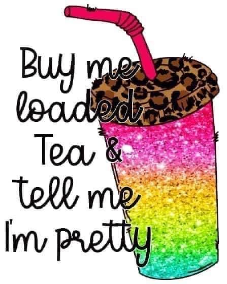 Loaded Tea Quotes, Tea Quotes Funny, Herbalife Tea, Loaded Tea, Herbalife Shake, Tea Quotes, Custom Onesies, Western Design, Cricut Projects Vinyl