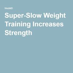 Super-Slow Weight Training Increases Strength Weight Routine, Weight Training Programs, Weight Training Workouts, Heavy Weights, Benefits Of Exercise, Slow Burn, Strength Workout, Weight Training, Medical Advice