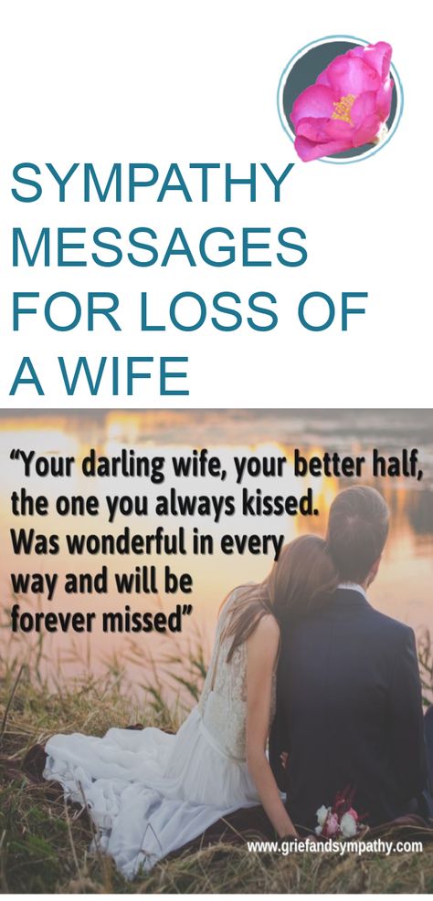 Write a comforting sympathy message for the loss of a wife with our genuine sample condolence notes. Encouragement For Loss Of Husband, Loss Of A Fiance, Loss Of A Wife, Loss Of Wife Sympathy, Sympathy Messages For Loss Of Father, Condolence Msg For Loss Of Father, Best Message For Husband, Sympathy Letter, Bereavement Messages