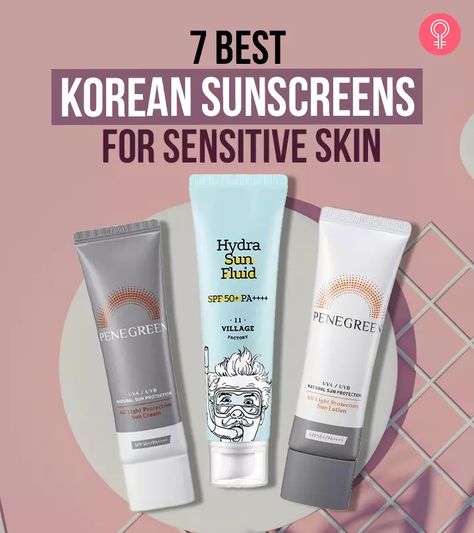 7 Best Korean Sunscreens For Sensitive Skin Korean Suncream, Korean Spf, Best Korean Sunscreen, Sunscreen For Men, Sunscreen For Sensitive Skin, Korean Sunscreen, Best Sunscreen, Men Face, Best Sunscreens