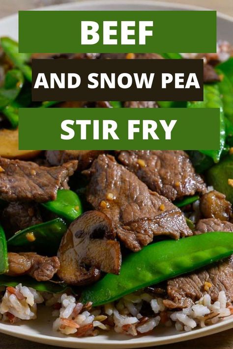 Beef and Snow Pea Stir Fry over rice on a plate. Beef Snow Pea Stir Fry, Beef With Snow Peas, Beef And Pea Pods, Beef And Snow Peas, Beef And Snow Pea Stir Fry, Cooking Snow Peas, Sizzle Steak Recipes, Snow Peas Recipe, Easy Beef Stir Fry