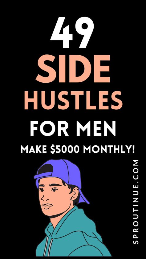 Looking for side hustle ideas to earn extra money? Here 49 side hustles for men that make up to $5000 a month. Side Hustles For Men, Best Ways To Make Money From Home, Side Money Ideas, Side Hustle Ideas For Men, Grow Money, Earn Extra Money Online, Money Making Ideas, Investment Ideas, Best Side Hustles