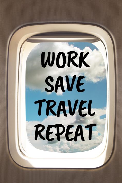 Safe Travels Quote, Repeat Quotes, Sri Satya, Wallpaper Money, Work Save Travel Repeat, Inspirational Travel Quotes, Money Print, Vacation Savings, Financial Quotes